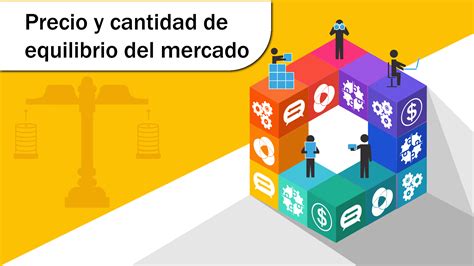 OVA El Equilibrio Del Mercado Precio Y Cantidad De Equilibrio Del Mercado