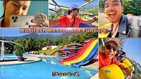 KABILASH RESORT AND FUNPARK PART 1 YouTube