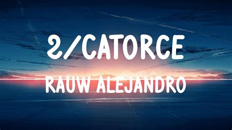 Rauw Alejandro 2 Catorce LETRAS YouTube