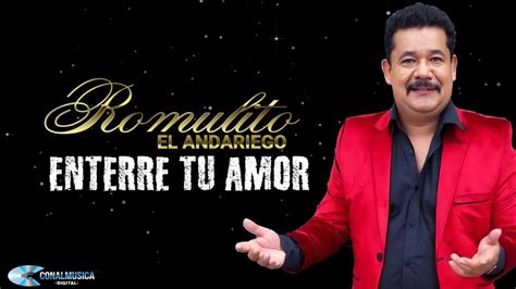 Enterré Tu Amor Romulito El Andariego Vídeo Lyric Con Letra YouTube