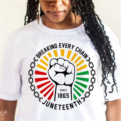 Breaking Every Chain Juneteenth Svg Etsy