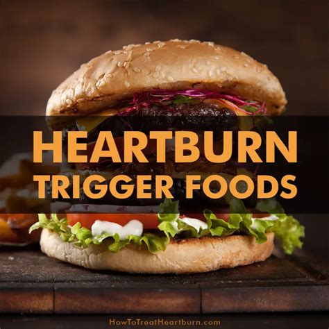 Heartburn Trigger Foods - How to Treat Heartburn