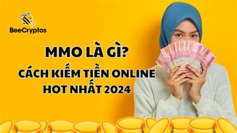 MMO là gì Đâu là cách kiếm tiền online tốt nhất 2024