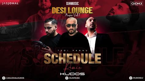 Schedule Ft Tegi Pannu Kudos Music Dj H Music Jas Johal