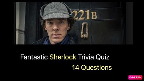 Sherlock Trivia Quiz With 14 Questions - NSF News and Magazine