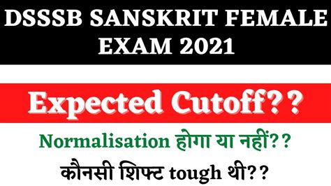 DSSSB TGT SANSKRIT CUTOFF 2021 DSSSB TGT SANSKRIT FEMALE EXPECTED