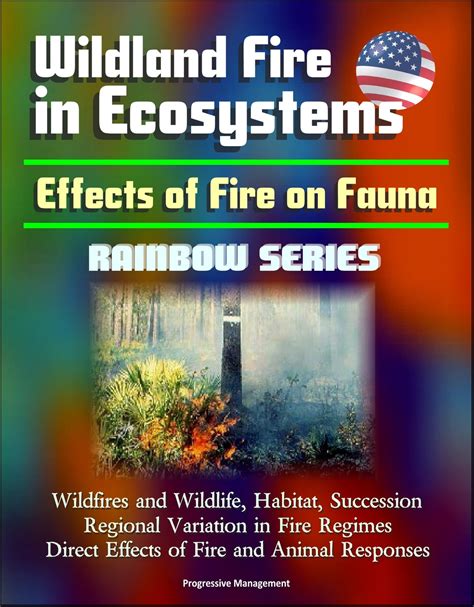 Wildland Fire In Ecosystems Effects Of Fire On Fauna Rainbow Series