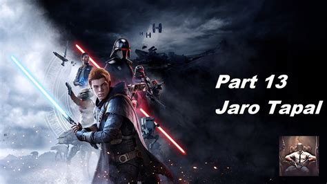 Star Wars Jedi Fallen Order Gameplay Jaro Tapal YouTube