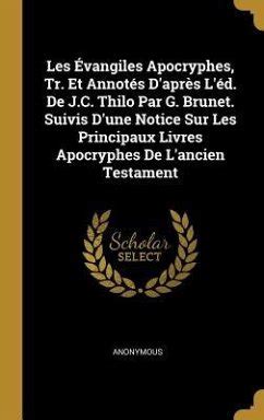 Les Vangiles Apocryphes Tr Et Annot S D Apr S L D De J C Thilo