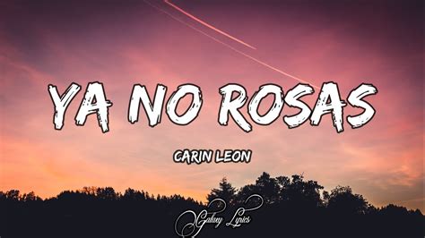 Carin Le N Ya No Rosas Letras Youtube