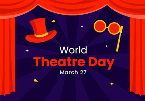 Premium Vector World Theatre Day Celebrated On March