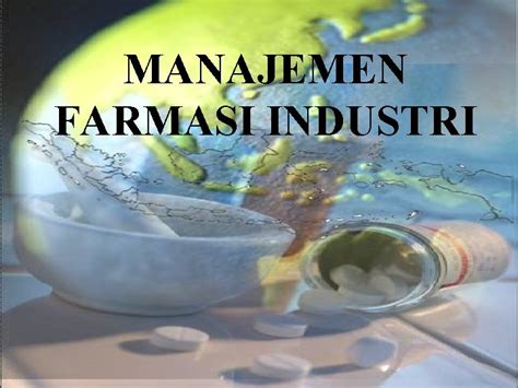 Manajemen Farmasi Industri Silabus Manajemen Farmasi Industri