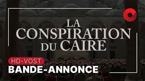 LA CONSPIRATION DU CAIRE réalisé par Tarik Saleh bande annonce HD