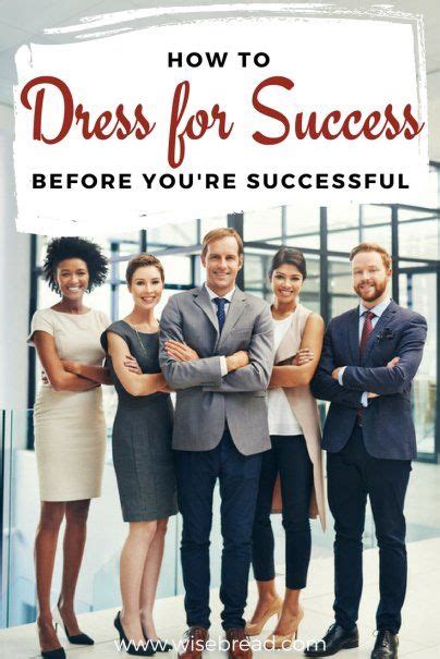 How To Dress For Success Before Youre Successful Dress For Success