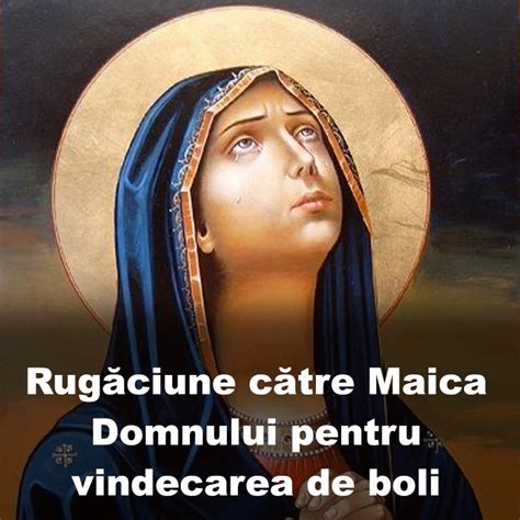 Idei Rugaciune Facatoare De Minuni Catre Maica Domnului