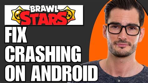 How To Fix Brawl Stars Crashing On Android Full Guide Youtube