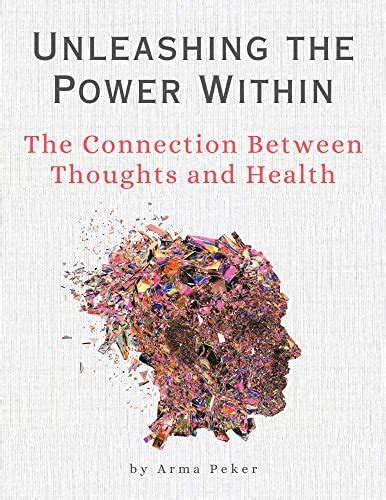 Unleashing The Power Within The Connection Between Thoughts And Health