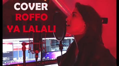 Sana Ya Lalali Roffo Cover Clip Youtube