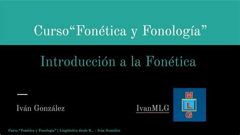 Introducci N A La Fon Tica Curso Fon Tica Y Fonolog A Youtube