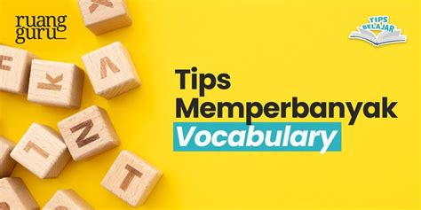 Tips Perbanyak Vocabulary Atau Kosakata Bahasa Inggris Kamu