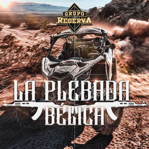 La Plebada Belica Single By Grupo Reserva Spotify