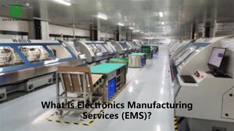 What Is Electronics Manufacturing Services Ems