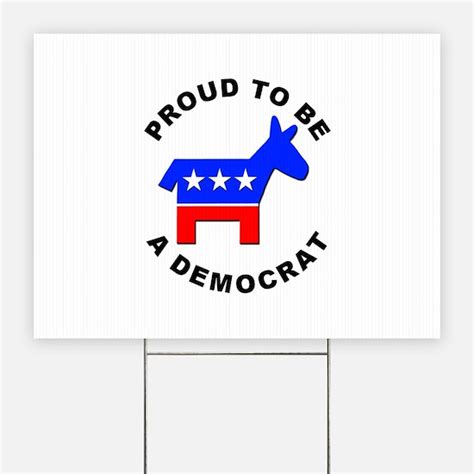 Democratic Yard Signs Custom Yard And Lawn Signs Cafepress