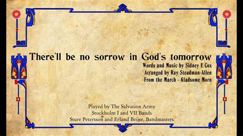 There Ll Be No Sorrow In God S Tomorrow YouTube