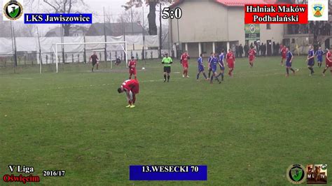 05 11 2016 Lks Jawiszowice Halniak Maków Podhalański 60 Wesecki Youtube