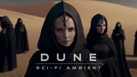 A Bene Gesserit Sister DUNE Inspired Ambient Music Dark Ambient