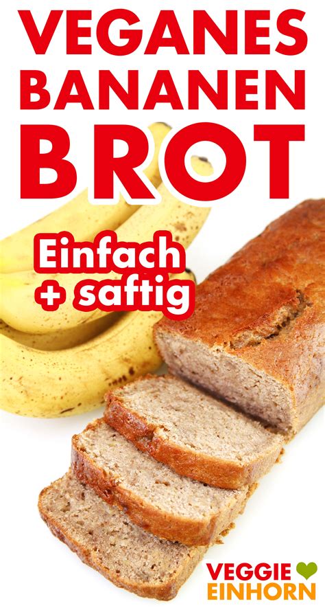 Einfaches Veganes Bananenbrot Lecker Und Saftig