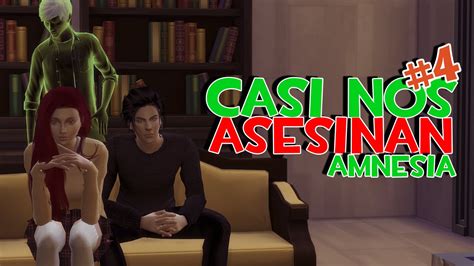 Casi Nos Asesinan Los Sims 4 Amnesia Cap 4 Youtube