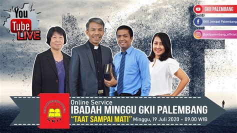 Ibadah Minggu GKII Palembang 02 Agustus 2020 Online Service YouTube