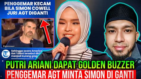 Kacau Putri Ariani Dapat Golden Buzzer Netijen Julid Minta Simon Di