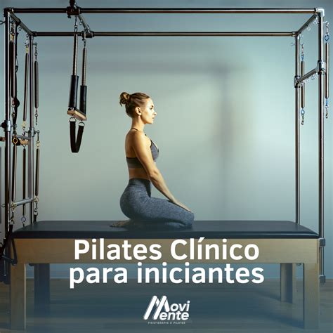 PILATES CLÍNICO PARA INICIANTES Rede MoviMente Fisioterapia e Pilates