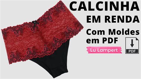 Calcinha Renda E Moldes Gr Tis Em Pdf Lu Lampert Langerie Plus