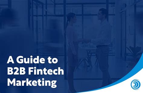 A Guide To B2b Fintech Marketing