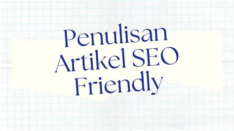 Penulisan Artikel SEO Friendly