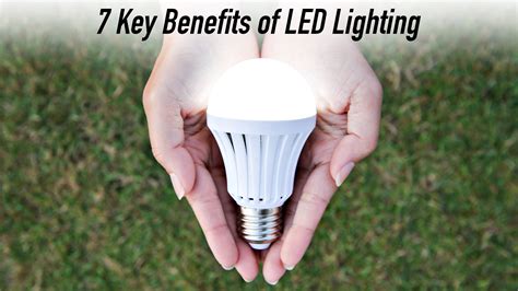 Shine Bright 7 Key Benefits Of LED Lighting The Pinnacle List