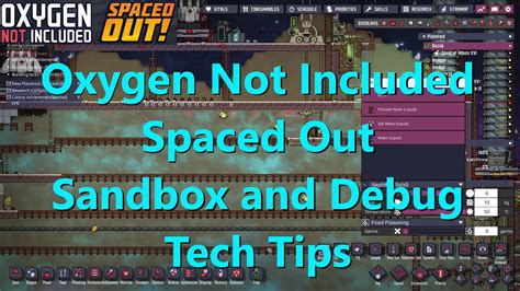 Oxygen Not Included Spaced Out Tech Tips Sandbox And Debug Mode For