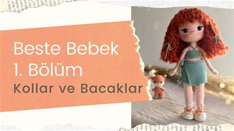 Amigurumi Beste Bebek 1 Bölüm Kollar ve Bacaklar With English