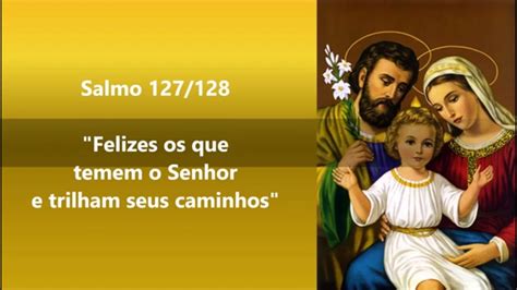 SALMO 127 Felizes Os Que Temem O Senhor E Trilham Seus Caminhos