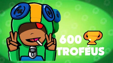 PEGANDO 600 TROFÉUS NO LEON NO BRAWL STARS YouTube