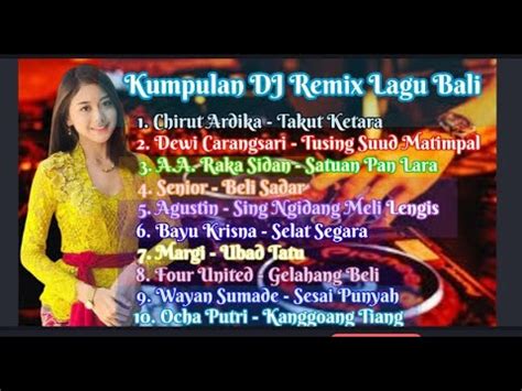 Kumpulan DJ Remix Lagu Bali YouTube