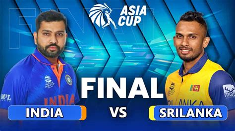 Ind Vs Sl Final Match भारतीय संघाकडून लंका पतन भारताचा 10 गडी