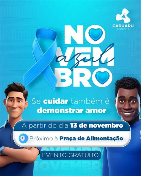 Caruaru Shopping Promove Ações Em Alusão Ao Novembro Azul Acessa Caruaru