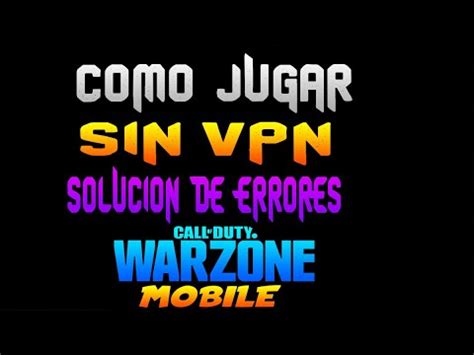 Call Of Duty Warzone Mobile Como Desactivar El Vpn Y Soluci N De