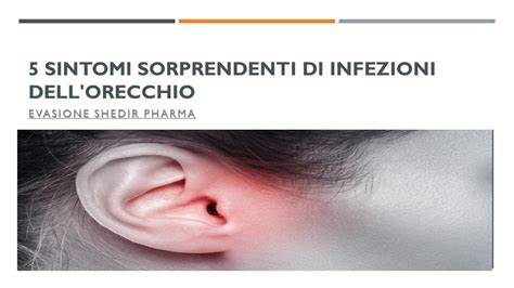 5 Sintomi Sorprendenti Di Infezioni Dell Orecchio