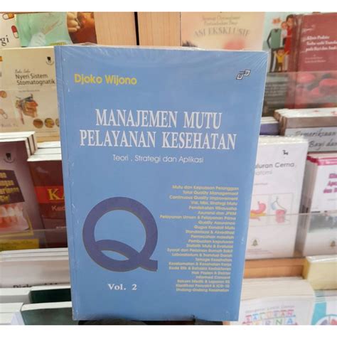 Jual Manajemen Mutu Pelayanan Kesehatan Teori Strategi Dan Aplikasi Volume 2 Djoko Wijono Buku