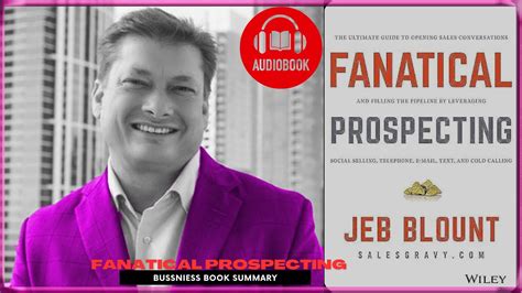 Master The Art Of Sales Jeb Blount S Fanatical Prospecting Book